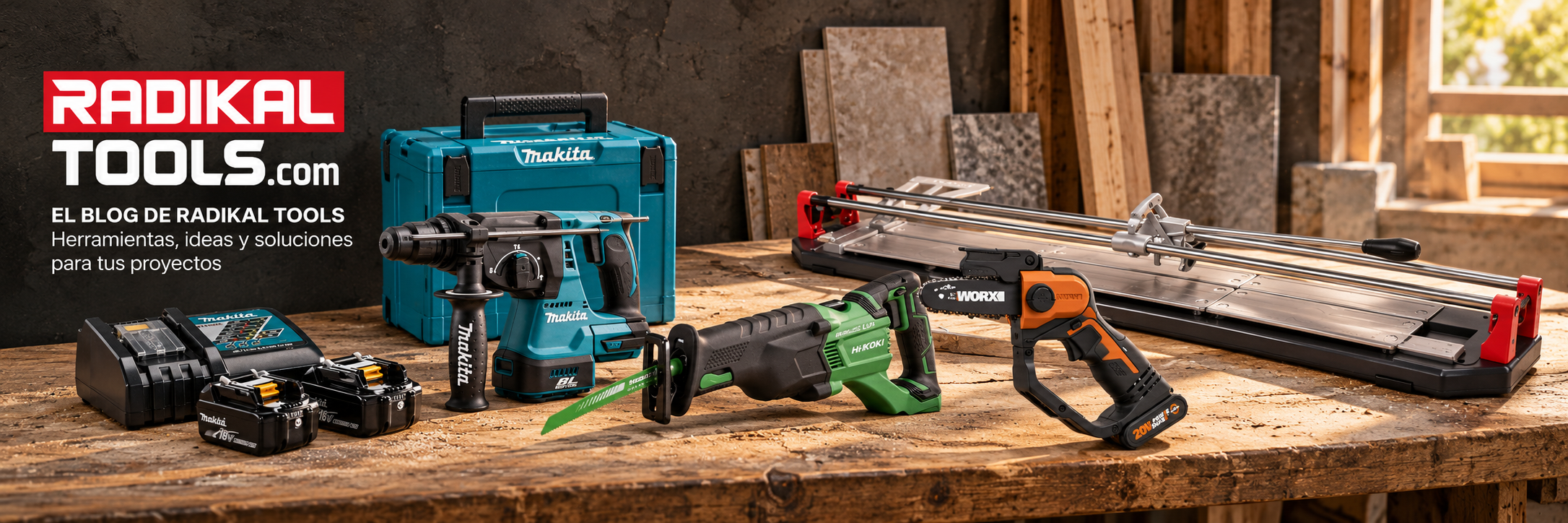 Radikal Tools — Makita, HiKOKI, WORX y Cortag